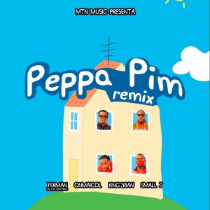 Yerman En Los Botones Ft. King 2rian, OnMaicol y Small J – Peppa Pim (Remix)